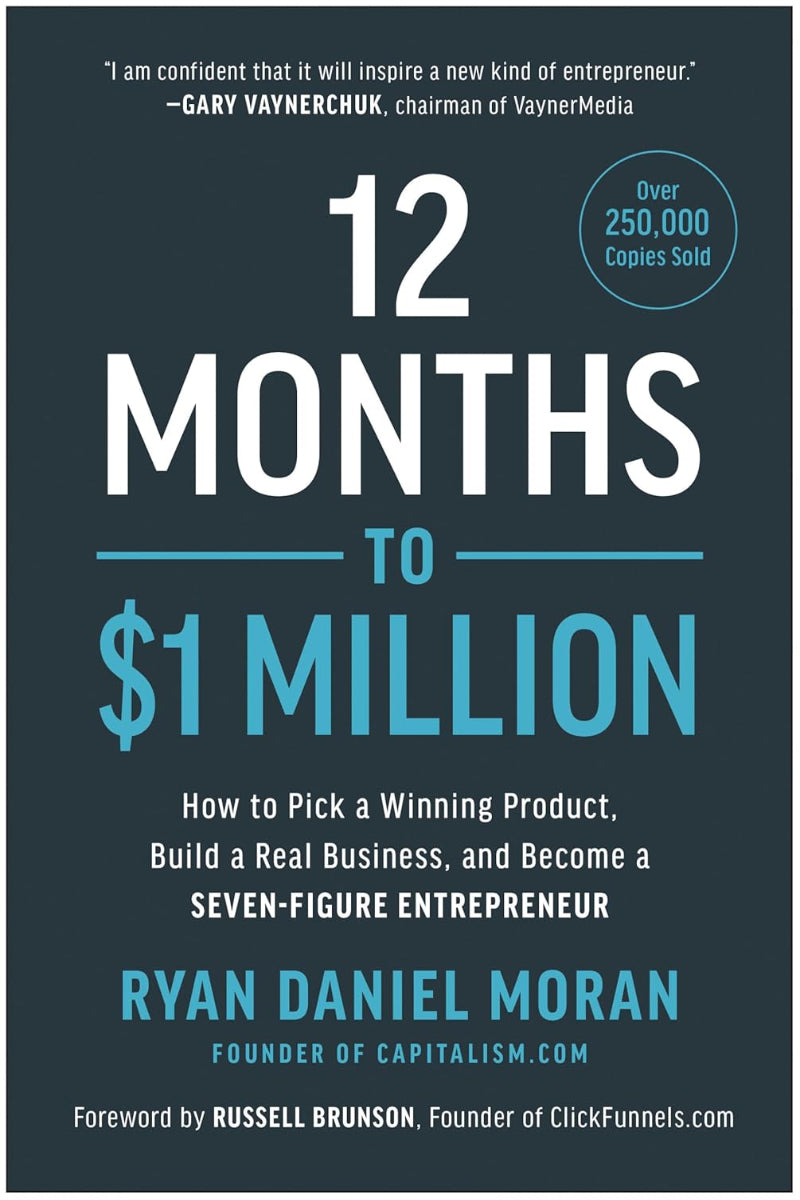 12 Months to $1 Million by Ryan Daniel Moran