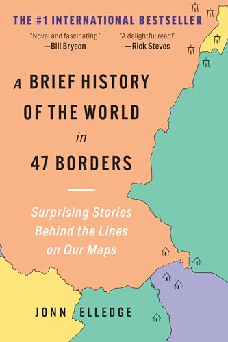 A Brief History of the World in 47 Borders
by Jonn Elledge