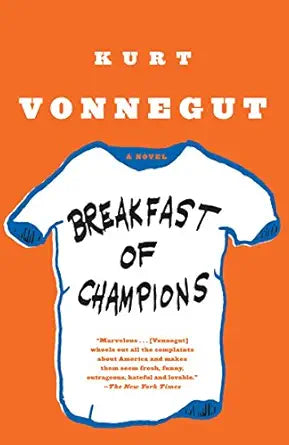 Breakfast of Champions
by Kurt Vonnegut
