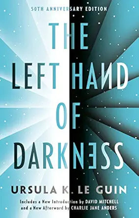 The Left Hand of Darkness
by Ursula K. Le Guin