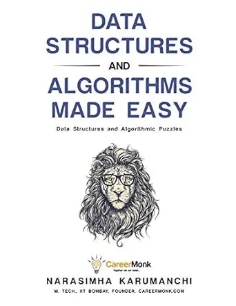 Data Structures and Algorithms Made Easy
by Narasimha Karumanchi