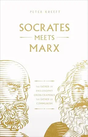 Socrates Meets Marx
by Peter Kreeft