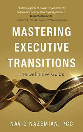 Mastering Executive Transitions
by Navid Nazemian