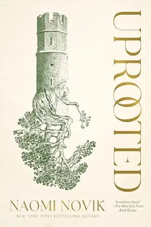 Uprooted
by Naomi Novik