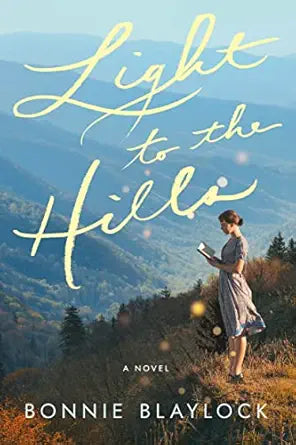 Light to the Hills
by Bonnie Blaylock