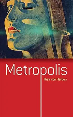 Metropolis
by Thea von Harbou