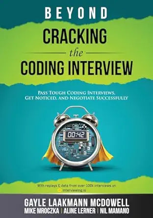 Beyond Cracking the Coding Interview
by Gayle Laakmann McDowell