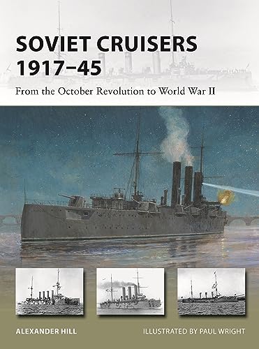 Soviet Cruisers 1917–45
by Alexander Hill