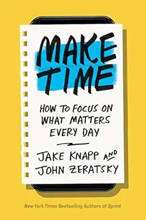 Make Time
by Jake Knapp