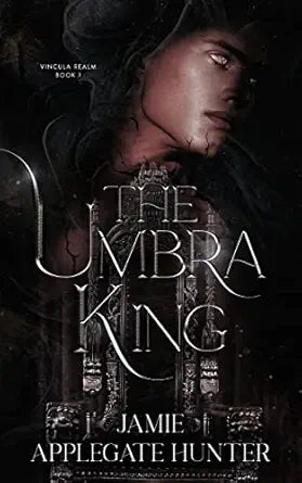The Umbra King
by Jamie Applegate Hunter