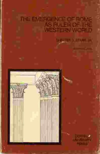 The Emergence of Rome as Ruler of the Western World
by Chester G. Starr