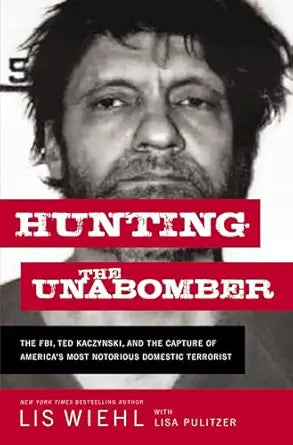 Hunting the Unabomber
by Lis Wiehl