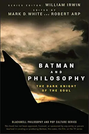 Batman and Philosophy
by Mark D. White