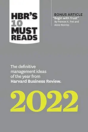 HBR's 10 Must Reads 2022
by Harvard Business Review
