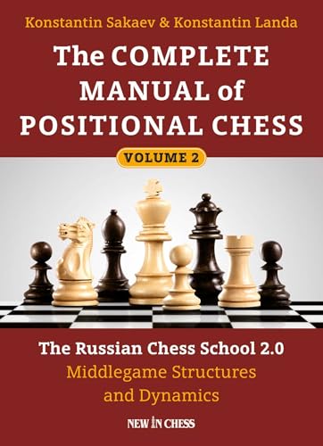 The Complete Manual of Positional Chess vol.2
by Konstantin Sakaev