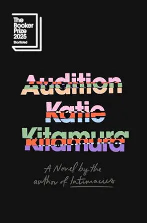 Audition
by Katie Kitamura