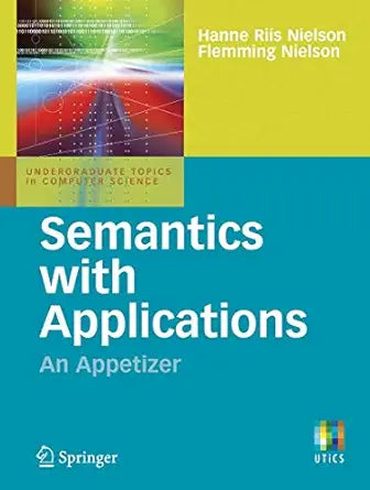 Semantics with Applications
by Hanne Riis Nielson