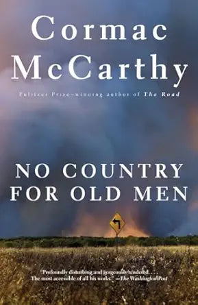 No Country for Old Men
by Cormac McCarthy