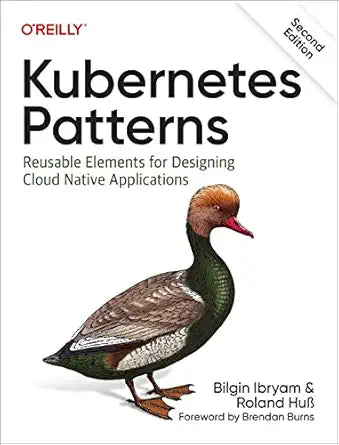 Kubernetes Patterns
by Bilgin Ibryam