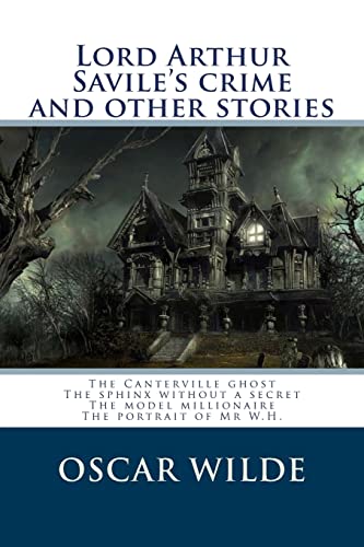 Lord Arthur Savile's crime and other stories
by Oscar Wilde