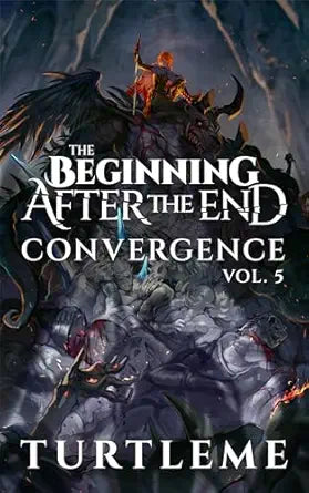 The Beginning After The End: Convergence, Book 5
by TurtleMe