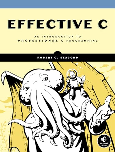 Effective C
by Robert C. Seacord