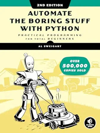 Automate the Boring Stuff with Python
by Al Sweigart