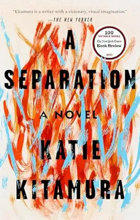 A Separation
by Katie Kitamura