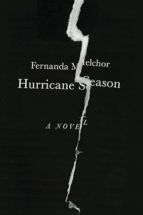 Hurricane Season
by Fernanda Melchor