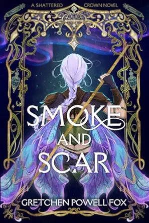 Smoke and Scar
by Gretchen Powell Fox