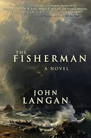 The Fisherman
by John Langan