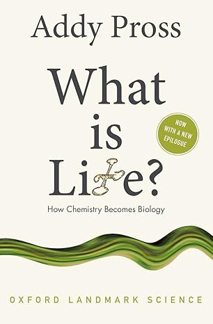 What is Life
by Addy Pross