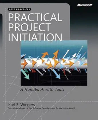 Practical Project Initiation
by Karl Wiegers