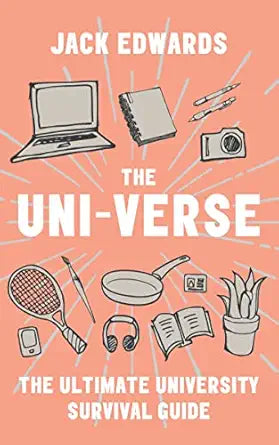 The Ultimate University Survival Guide
by Jack Edwards