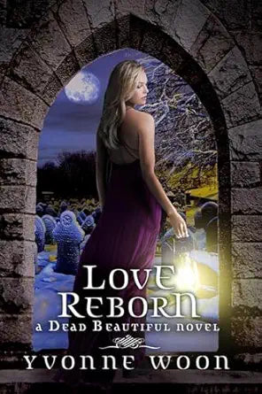 Love Reborn
by Yvonne Woon