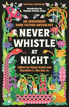 Never Whistle at Night
by Shane Hawk