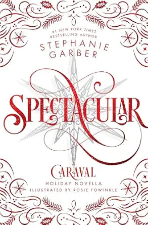 Spectacular
by Stephanie Garber