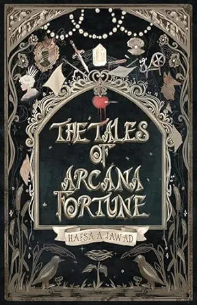 The Tales of Arcana Fortune
by Hafsa.A. Jawad