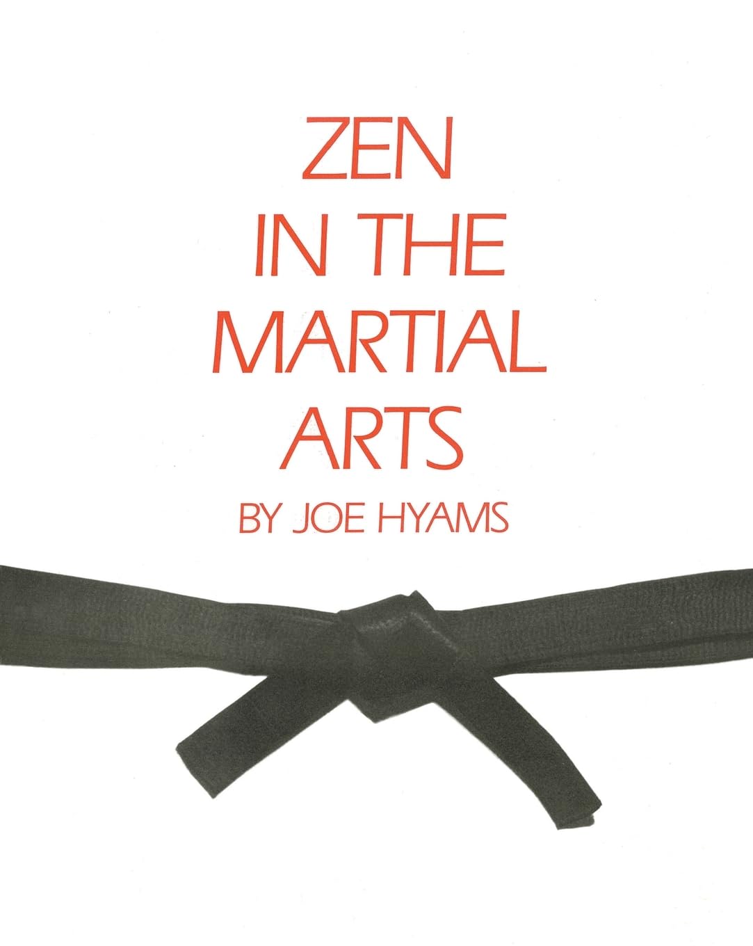 Zen in the Martial Arts
by Joe Hyams
