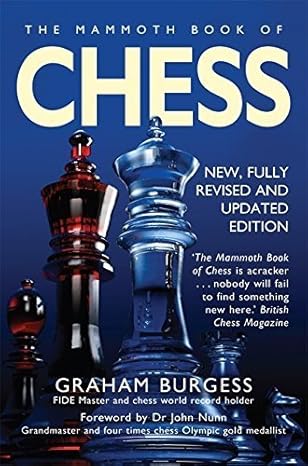 The Mammoth Book of Chess
by Graham Burgess