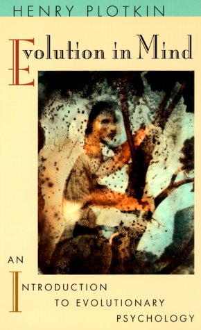 Evolution in Mind
by Henry Plotkin
