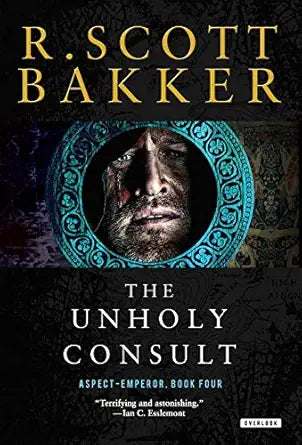 The Unholy Consult
by R. Scott Bakker