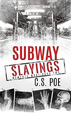 Subway Slayings
by C.S. Poe