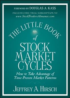 The Little Book of Stock Market Cycles
by Jeffrey A. Hirsch