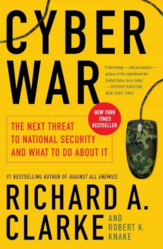 Cyber War
by Richard A. Clarke