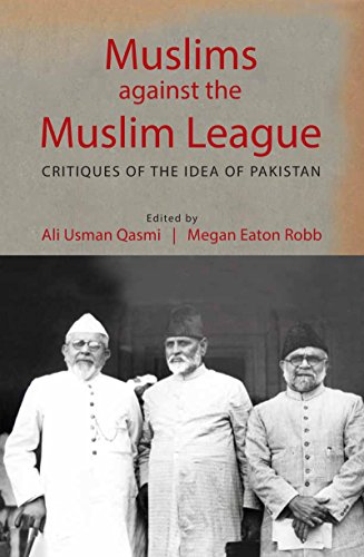 Muslims against the Muslim League
by Ali Usman Qasmi and Megan Eaton Robb