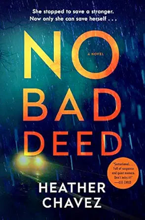 No Bad Deed
by Heather Chavez