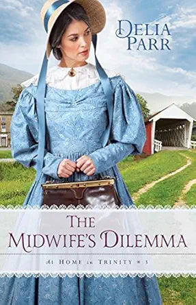 The Midwife's Dilemma
by Delia Parr