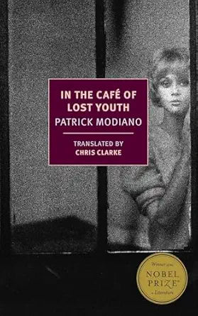In the Café of Lost Youth
by Patrick Modiano