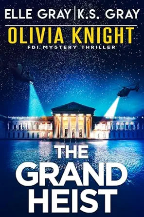 The Grand Heist
by Elle Gray